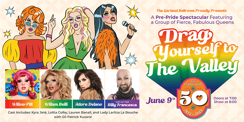 The Garland is kicking off LA Pride weekend with its second annual "Drag Yourself to the Valley" event on Thursday, June 9 at 7PM. 