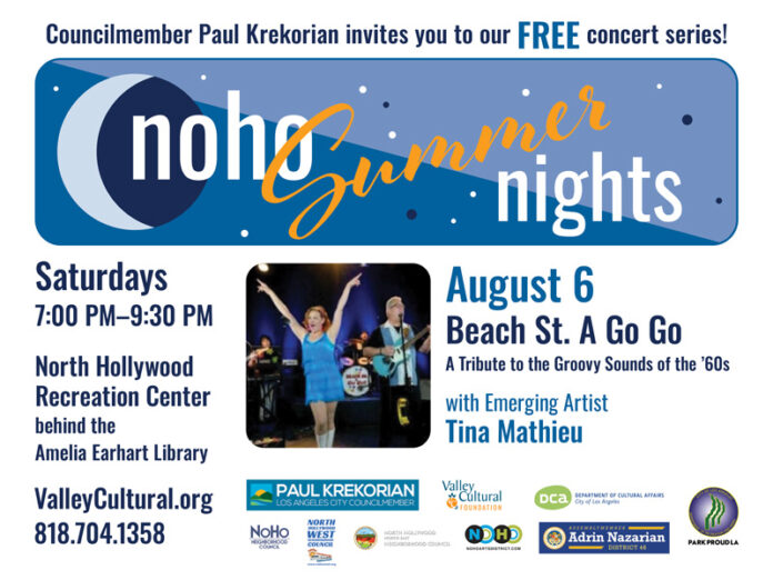 NoHo Summer Nights: Beach St. A Go Go – A Tribute to the Groovy Sounds of the ’60s, with Emerging Artist Tina Mathieu 8/6. FREE Concerts at North Hollywood Park