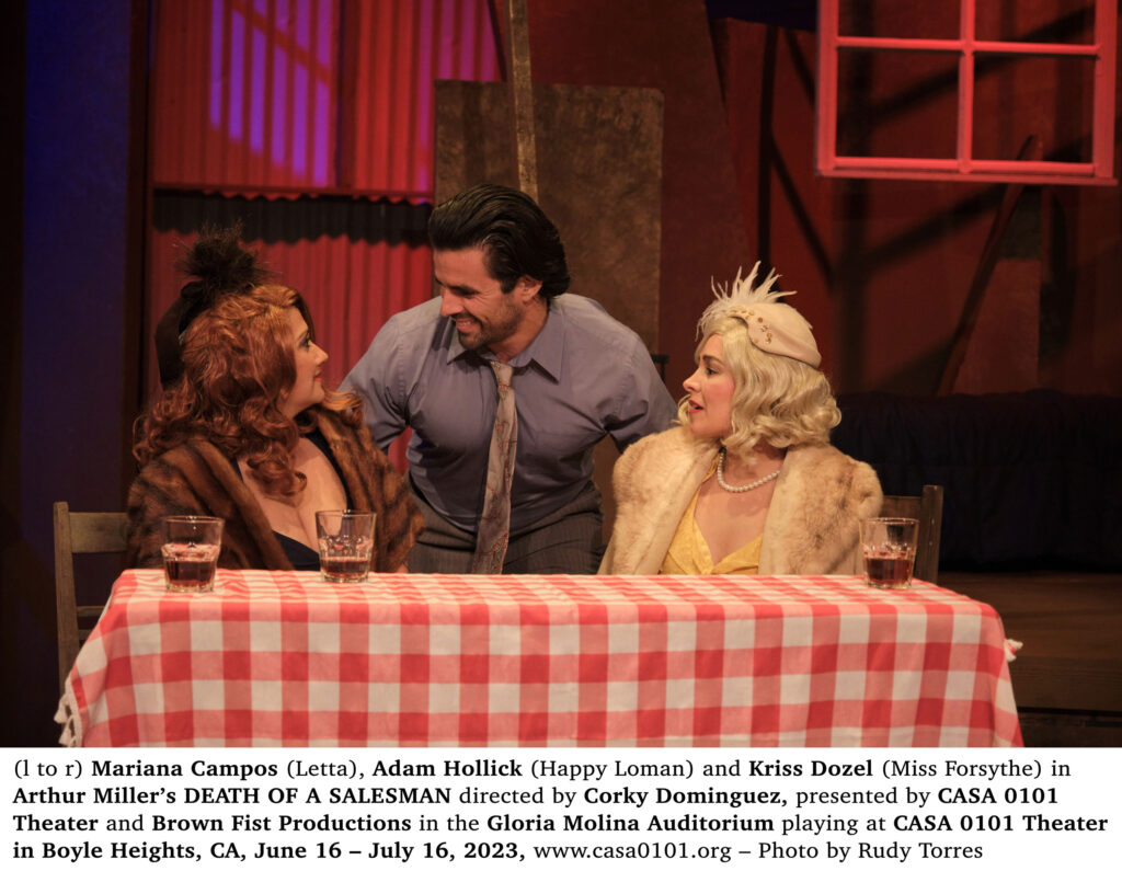 A NoHo Arts theatre review of ““Death of a Salesman” by Arthur Miller, produced by Emmanuel Deleage, Brown Fist Productions, MariaElena Yepes and David Reyes, directed by Corky Dominguez at Casa 0101 Theater through July 16.