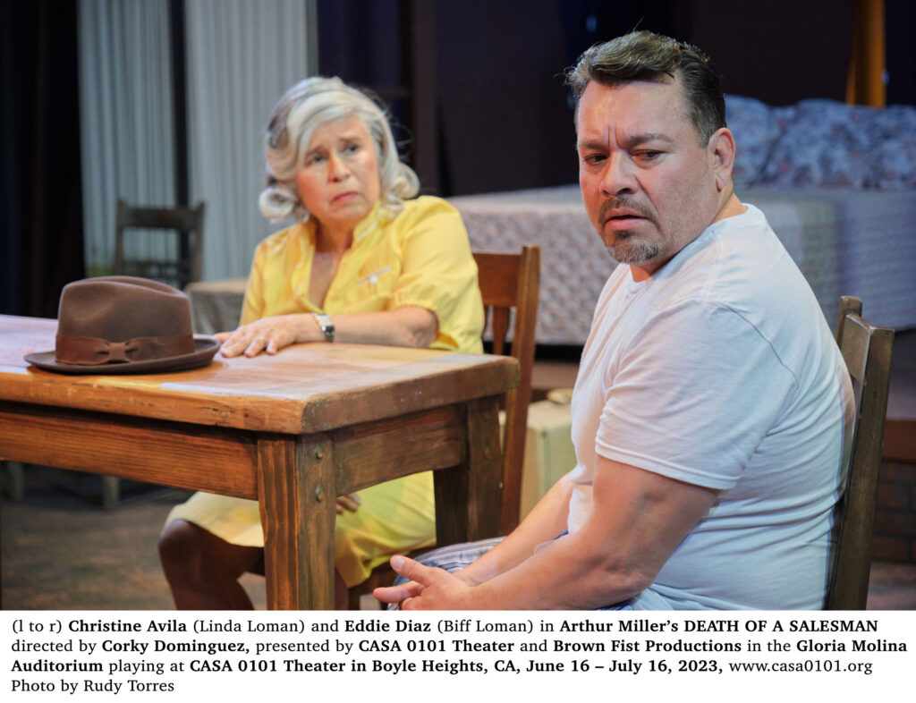 A NoHo Arts theatre review of ““Death of a Salesman” by Arthur Miller, produced by Emmanuel Deleage, Brown Fist Productions, MariaElena Yepes and David Reyes, directed by Corky Dominguez at Casa 0101 Theater through July 16.