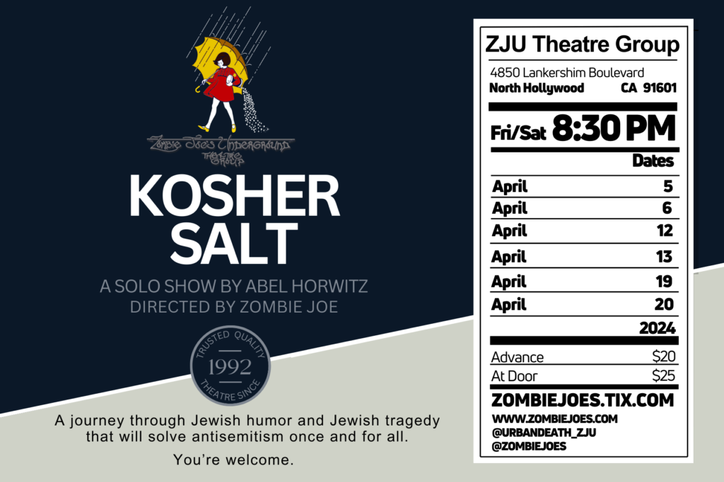 A NoHo Arts theatre interview with Abel Horwitz on his world premiere solo show at Zombie Joe’s Underground Theatre, KOSHER SALT.