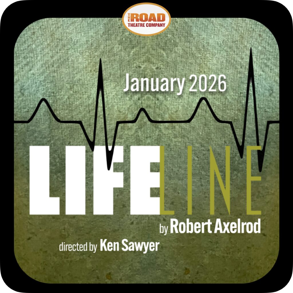 LIFELINE poster — January 2026 world premiere by Robert Axelrod, directed by Ken Sawyer at The Road Theatre