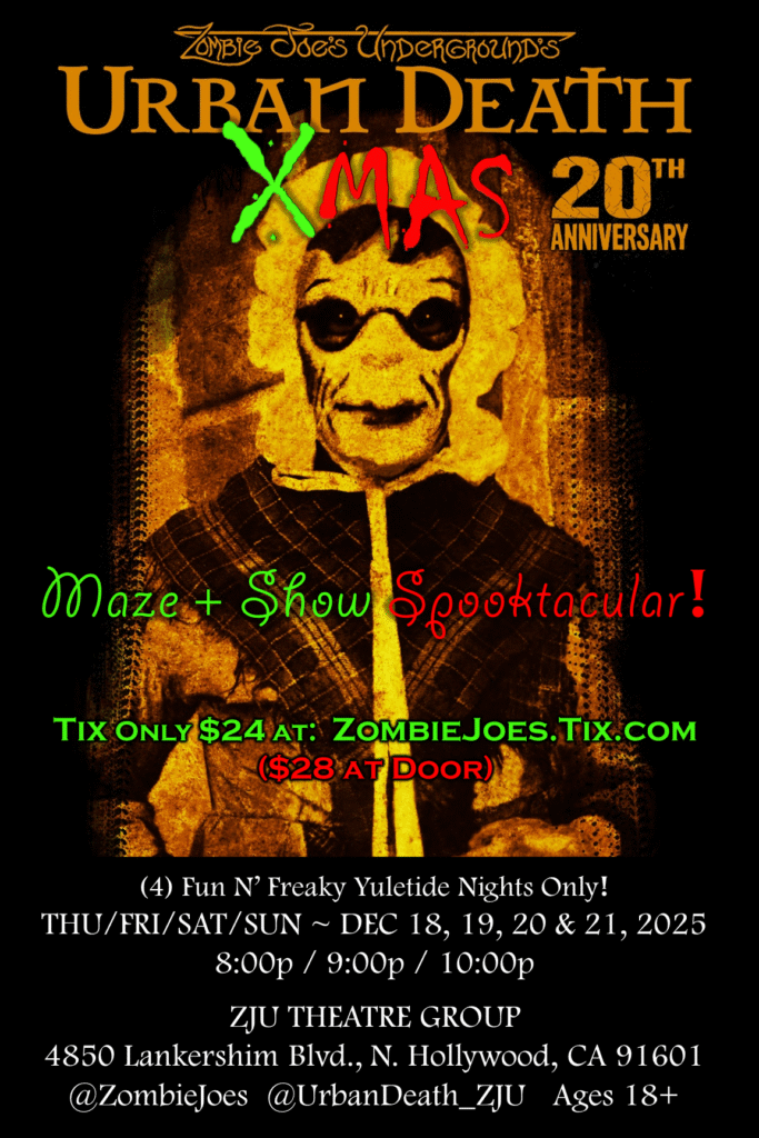 Urban Death Xmas 2025 Returns! Maze + Show at Zombie Joe's
