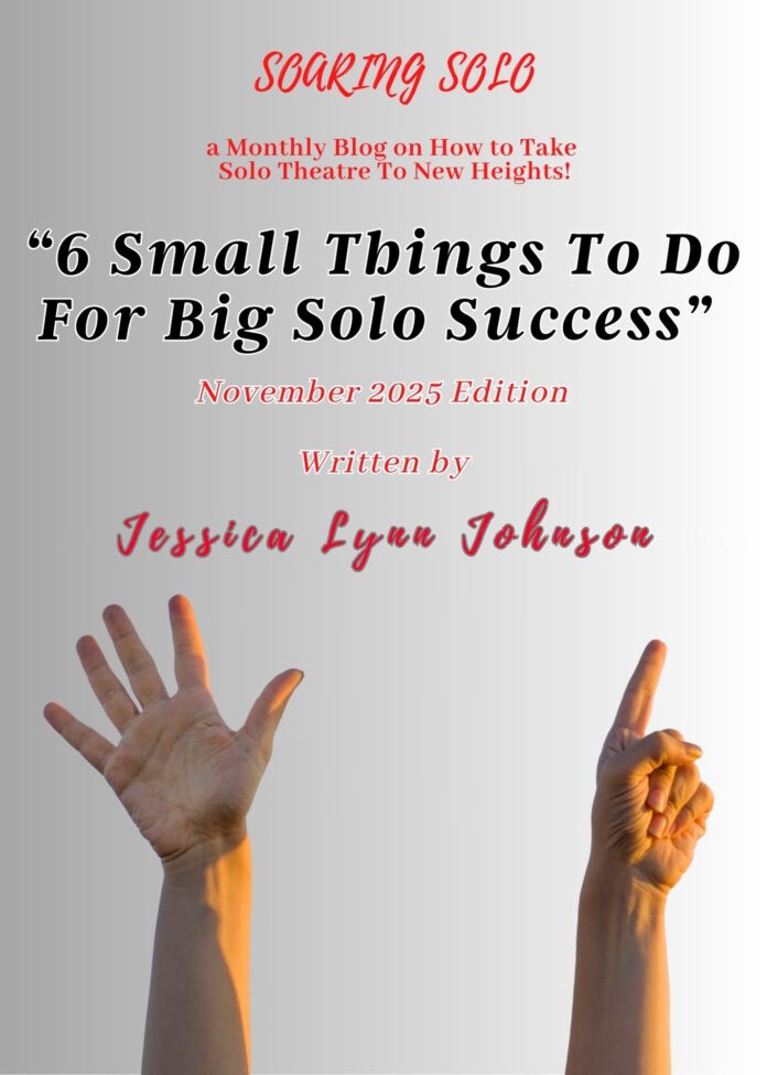 Jessica Lynn Johnson shares 6 small things to do for big solo success for performers and solo artists.