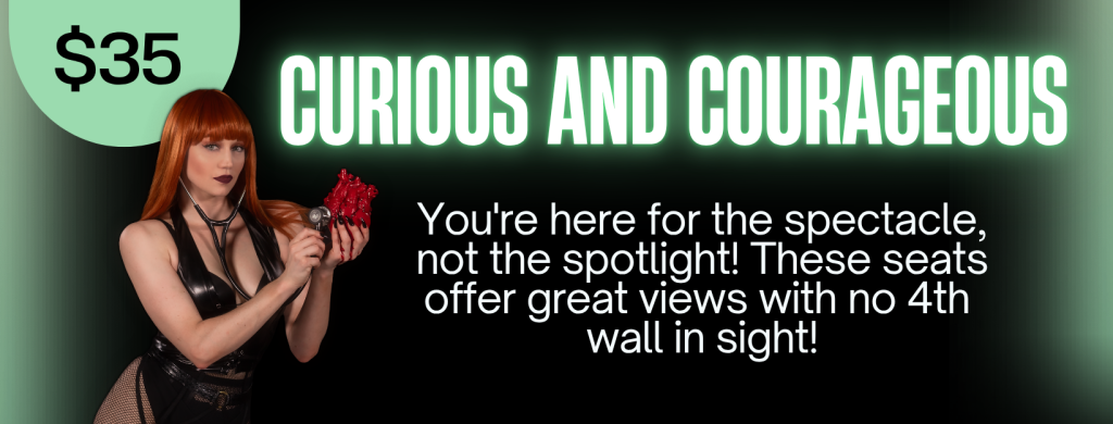 Cabaret of Curiosities dance show seating option curious and courageous featuring performer in provocative costume