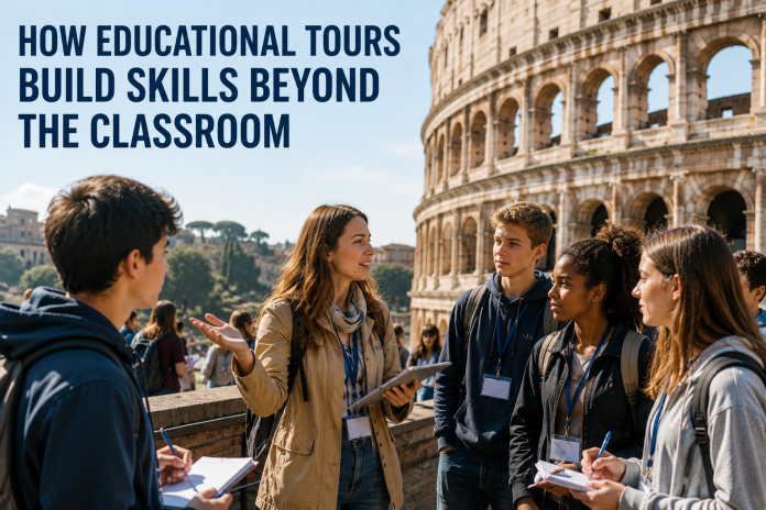Students on an educational tour gathered near the Colosseum in Rome while listening to a guide, with the headline “How Educational Tours Build Skills Beyond the Classroom” across the top.