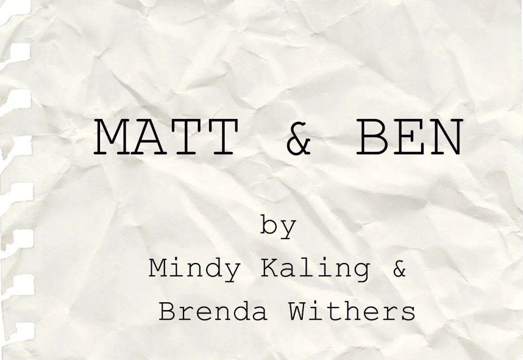 Matt & Ben title artwork by Mindy Kaling and Brenda Withers on a crumpled script page background.