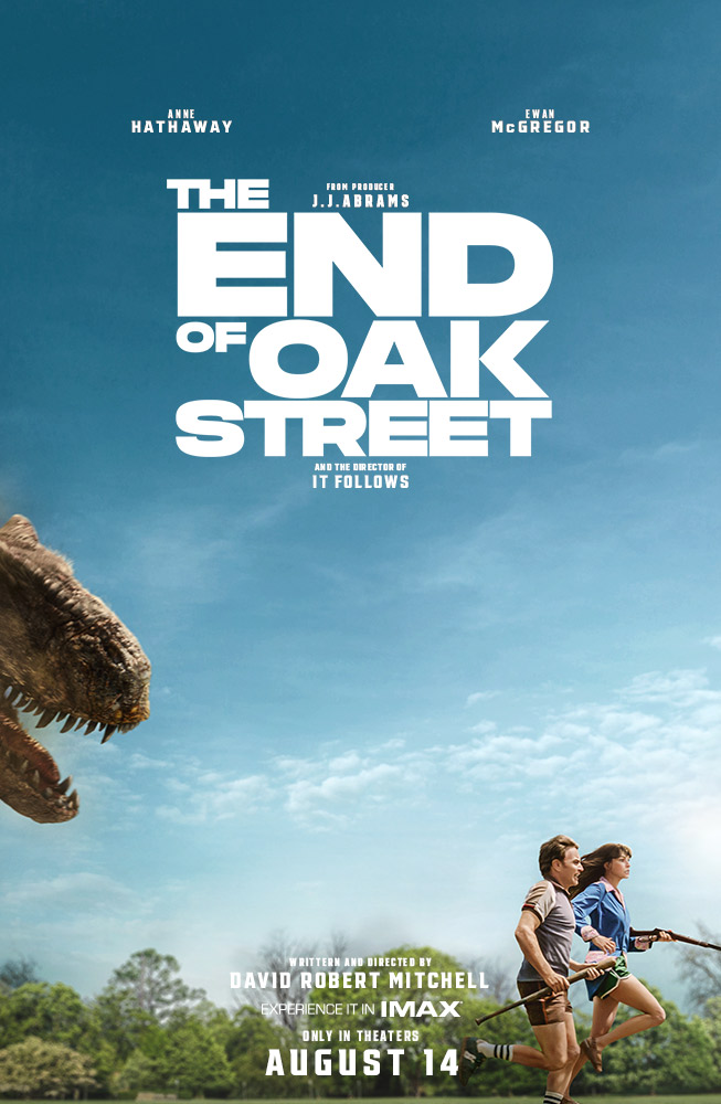 the end of oak st. via offical site The End of Oak Street movie poster starring Anne Hathaway and Ewan McGregor with a dinosaur.