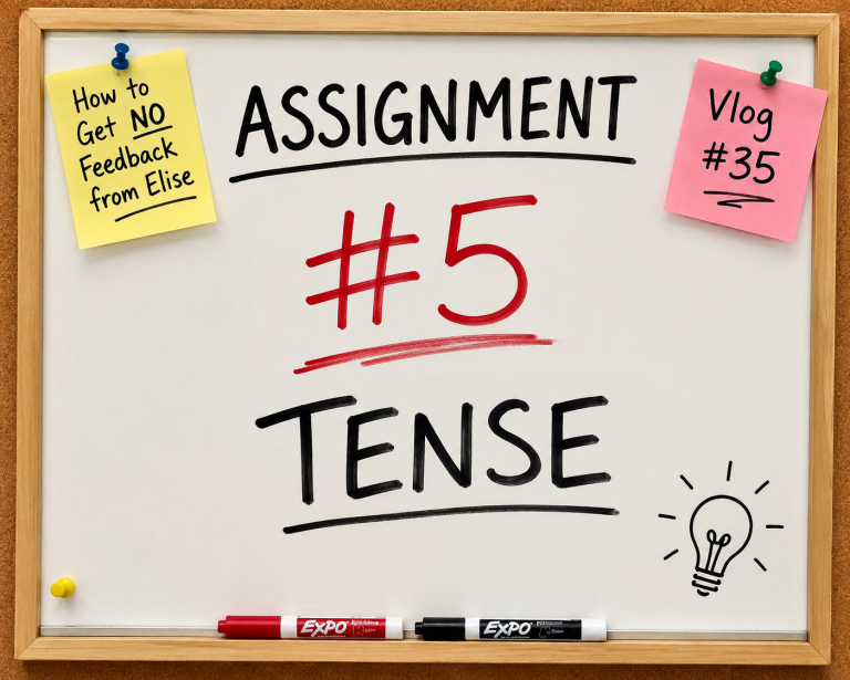 Vlog #35 – Assignment #5: TENSE