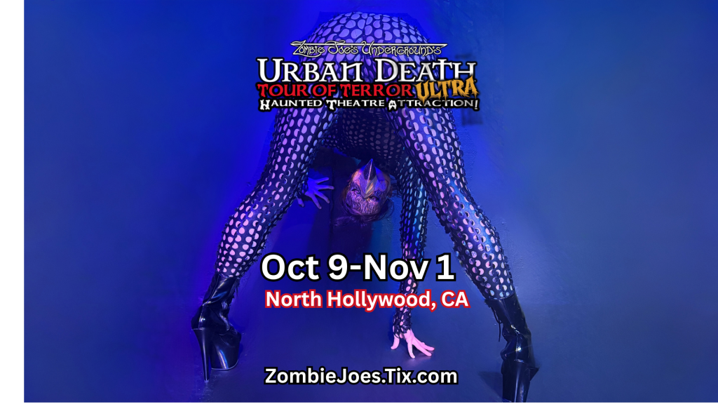 Promotional image for Zombie Joe’s Urban Death Tour of Terror ULTRA, featuring a contorted horror performer in blue lighting and event details for the North Hollywood haunted theatre attraction.