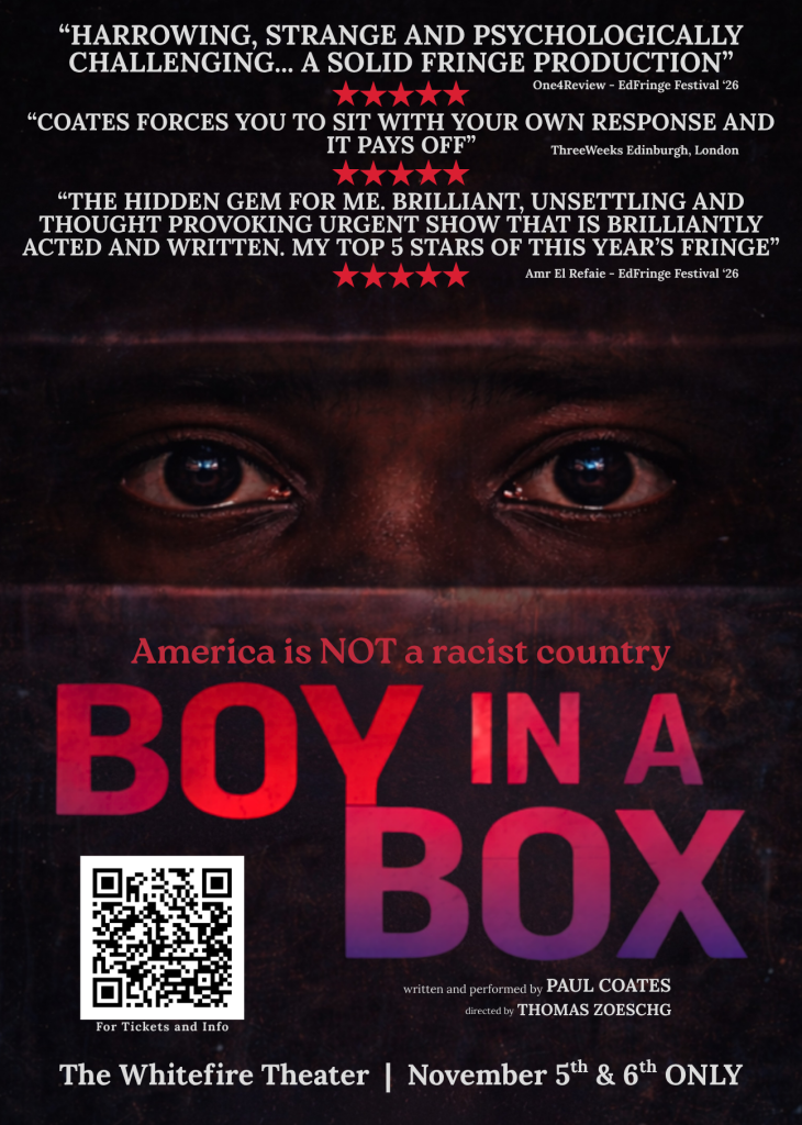 Promotional poster for Paul Coates' Boy in a Box featuring five-star Edinburgh Fringe reviews, a pair of eyes peering from a dark box, and November 5–6 performance dates at Whitefire Theatre.